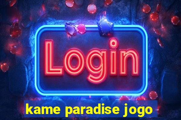 kame paradise jogo